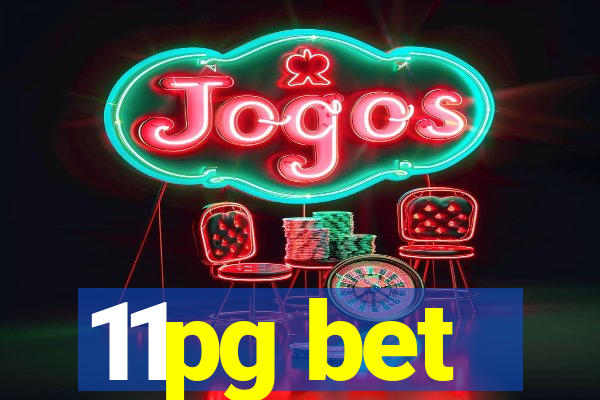 11pg bet